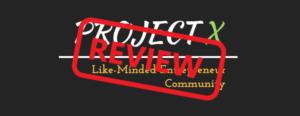Project X Entrepreneurs Review