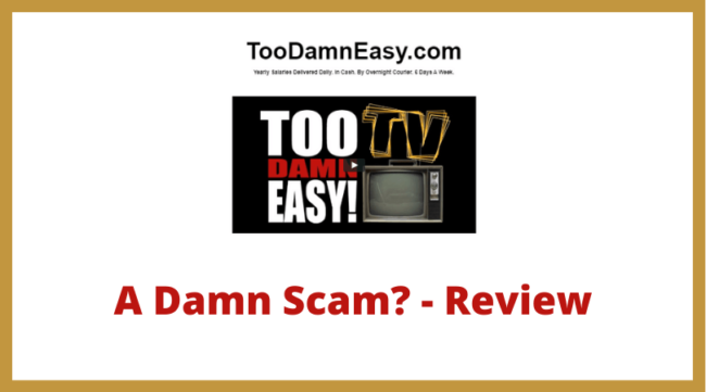 Too Damn Easy Review - Scam?