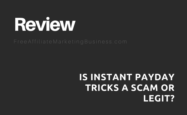 Instant Payday Tricks Review
