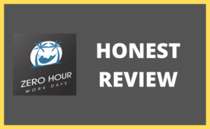 Zero Hour Work Days Honest Review