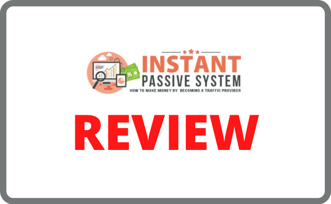 Instant Passive System Review