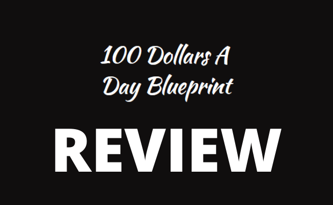 100 Dollars A Day Blueprint Review