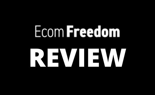 Ecom Freedom Review