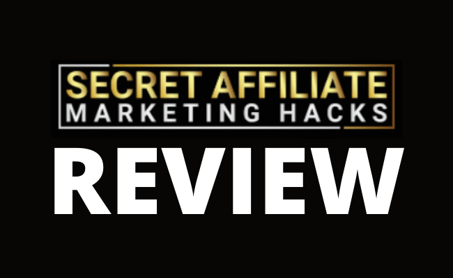 Secret Affiliate Marketing Hacks Review
