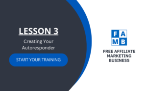 Lesson 3 - Creating Your Autoresponder